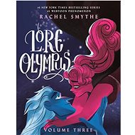 Lore Olympus: Volume Three - Rachel Smythe