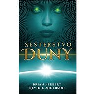 Sesterstvo Duny - Brian Herbert; Kevin J. Anderson