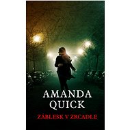 Záblesk v zrcadle - Amanda Quick