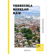 Venezuela Rozklad ráje - Eduard Freisler