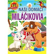 Naši domáci miláčikovia - 