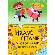Hravé čítanie s porozumením: Pre deti 7-8 rokov - 