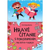 Hravé čítanie s porozumením: Pre deti 8-9 rokov - 