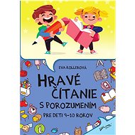 Hravé čítanie s porozumením: Pre deti 9-10 rokov - 