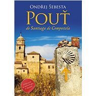 Pouť do Santiaga de Compostela - Ondřej Šebesta
