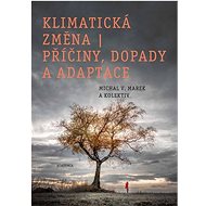 Klimatická změna, příčiny, dopady a adaptace - Michal V. Marek