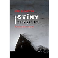 Stíny prošlých let - Jiří Slavíček