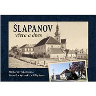 Šlapanov včera a dnes - 