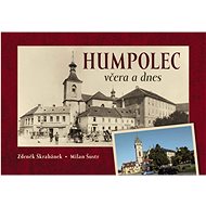 Humpolec včera a dnes - 