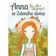 Anna ze Zeleného domu - Lucy Maud Montgomeryová