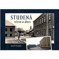 Studená včera a dnes - 