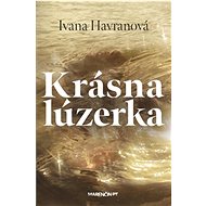 Krásna lúzerka - Ivana Havranová