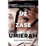 Už zase umieram - Števa Opremčáková