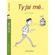 Ty jsi mé - Klára Gočárová