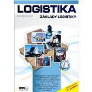 Logistika: Základy logistiky - Alena Lochmannová