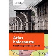 Atlas holocaustu: Nacistická genocida v Evropě - Georges Bensoussan