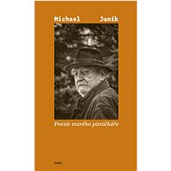Poezie starého písničkáře - Michael Janík