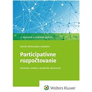 Participatívne rozpočtovanie: Kontexty, modely a praktické skúšenosti - Daniel Klimovský