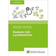 Riadenie rizík a poisťovníctvo - Tomáš Ondruška; Zuzana Brokešová; Andrea Snopková