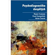 Psychodiagnostika dospělých - Mojmír Svoboda; Pavel Humpolíček; Václav Šnorek