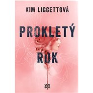 Prokletý rok - Kim Liggettová