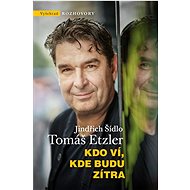 Kdo ví, kde budu zítra - Tomáš Etzler; Jindřich Šídlo
