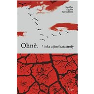 Ohně. Láska a jiné katastrofy - Sigríđur Hagalín Björnsdóttir