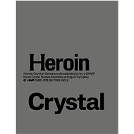 Heroin Crystal - Olga Malá