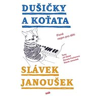 Dušičky a Koťata: Písně nejen pro děti - Daniela Fischerová; Slávek Janoušek; Jiří Žáček