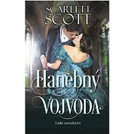 Hanebný vojvoda: Láske nerozkážeš - Scarlett Scott