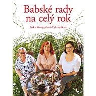 Babské rady na celý rok - Jaroslava Rozsypalová-Vykoupilová