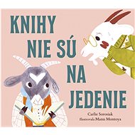 Knihy nie sú na jedenie - Carlie Sorosiak; Manu Montoya