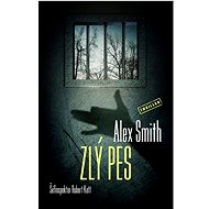 Zlý pes: Šéfinspektor Robert Kett - Alex Smith