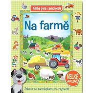 Na farmě Kniha plná samolepek - 