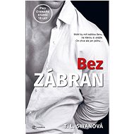 Bez zábran - T.L. Swan