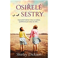 Osiřelé sestry: The Orphan Sisters - Shirley Dickson