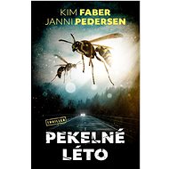 Pekelné léto - Kim Faber; Janni Pedersen