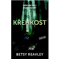 Křehkost - Betsy Reavley