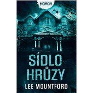 Sídlo hrůzy - Lee Mountford