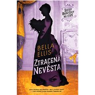 Ztracená nevěsta - Bella Ellis