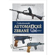 Československé automatické zbraně: jejich tvůrci - Lubomír Popelínský