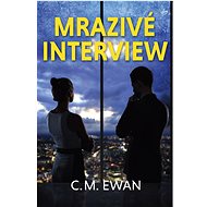 Mrazivé interview - C. M. Ewan