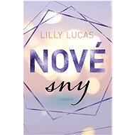 Nové sny - Lilly Lucas