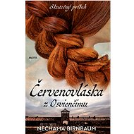 Červenovláska z Osvienčinu - Nechama Birnbaum