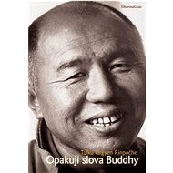 Opakuji slova Buddhy - Tulku Urgyen