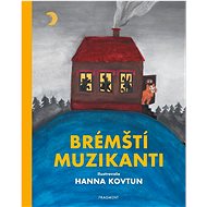 Brémští muzikanti - bratři Grimmové; Hanna Kovtun