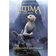 Ultima Poslední - Katherine Applegateová