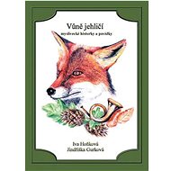 Vůně jehličí - Iva Hoňková; Jindřiška Gurková