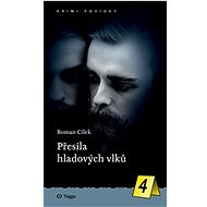 Přesila hladových vlků - Roman Cílek