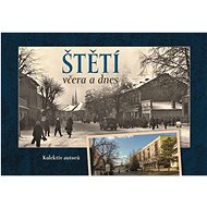 Štětí včera a dnes - collective of authors